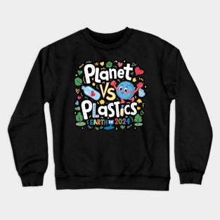Earth Day 2024 Planet VS Plastics Men Women Kids Cute Crewneck Sweatshirt